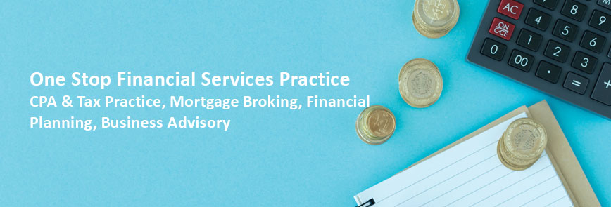 One Stop Financial Services Practice CPA & Tax Practice, Mortgage Broking, Financial Planning, Business Advisory